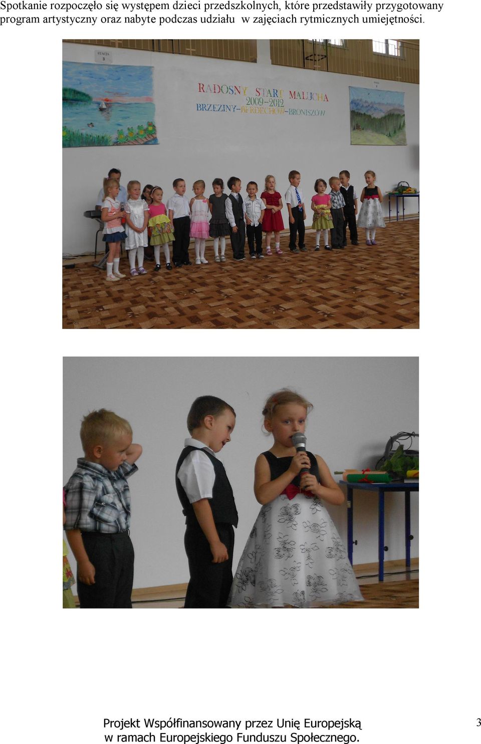 przygotowany program artystyczny oraz