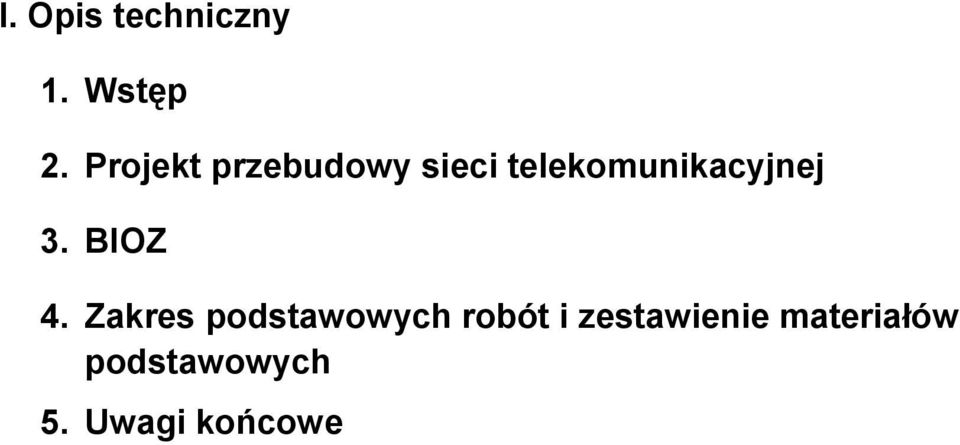 telekomunikacyjnej 3. BIOZ 4.