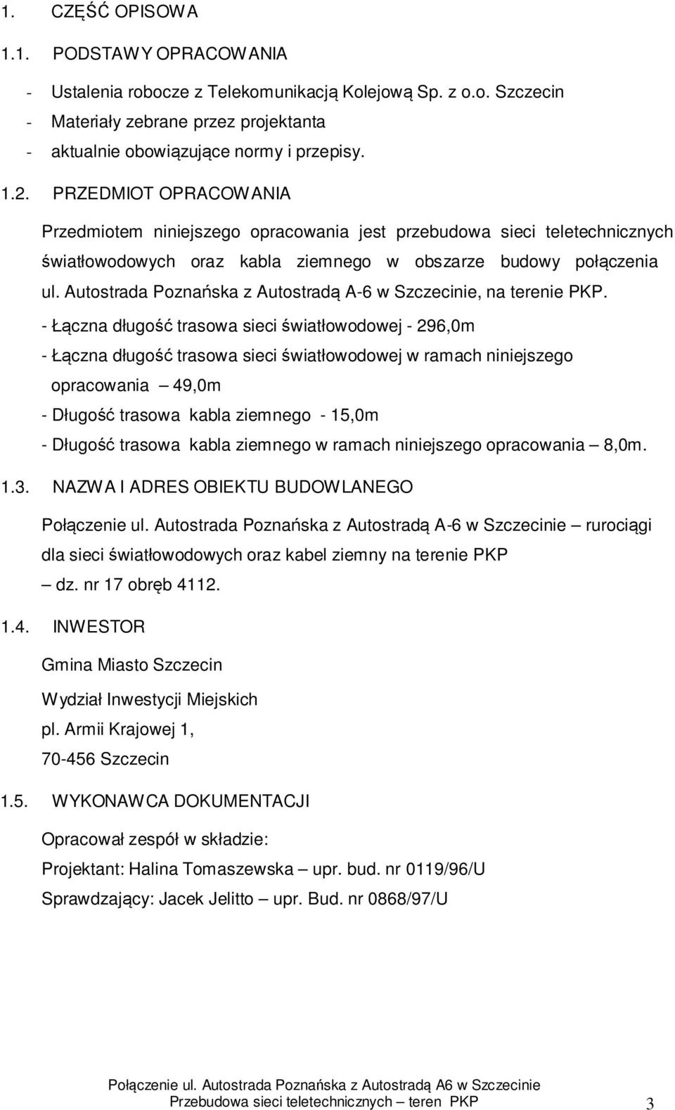 Autostrada Poznańska z Autostradą A-6 w Szczecinie, na terenie PKP.