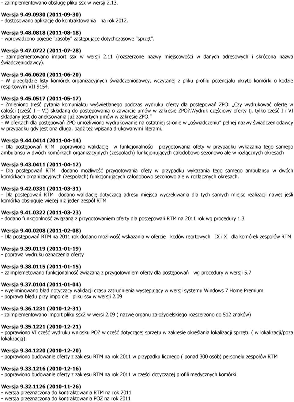 11 (rozszerzone nazwy miejscowości w danych adresowych i skrócona nazwa świadczeniodawcy). Wersja 9.46.