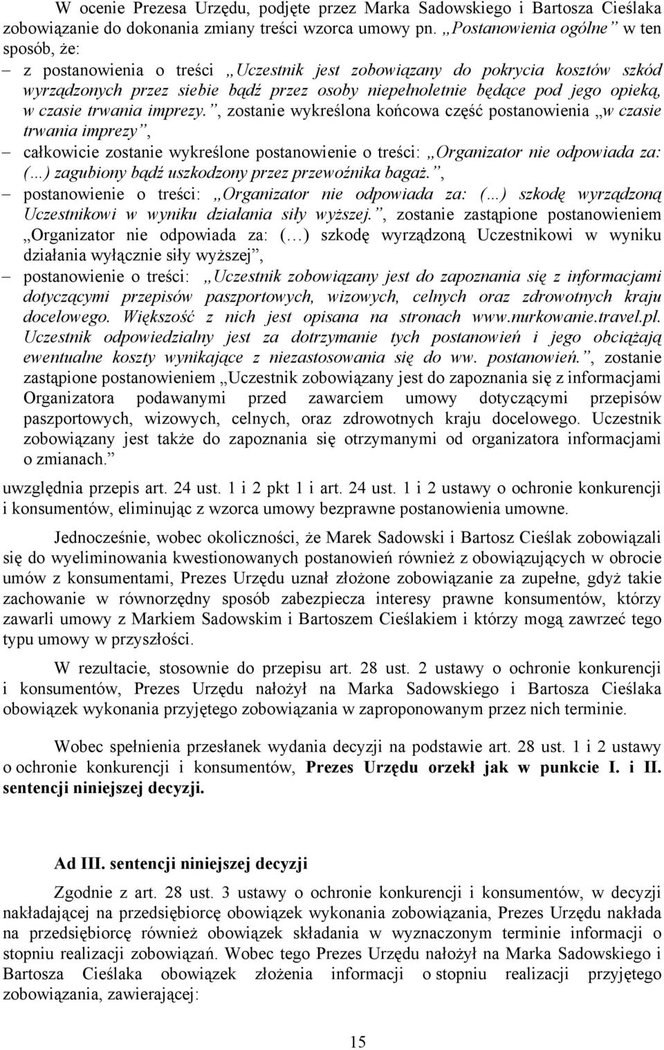 w czasie trwania imprezy.