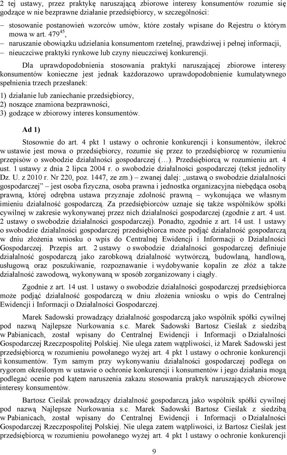 479 45, naruszanie obowiązku udzielania konsumentom rzetelnej, prawdziwej i pełnej informacji, nieuczciwe praktyki rynkowe lub czyny nieuczciwej konkurencji.