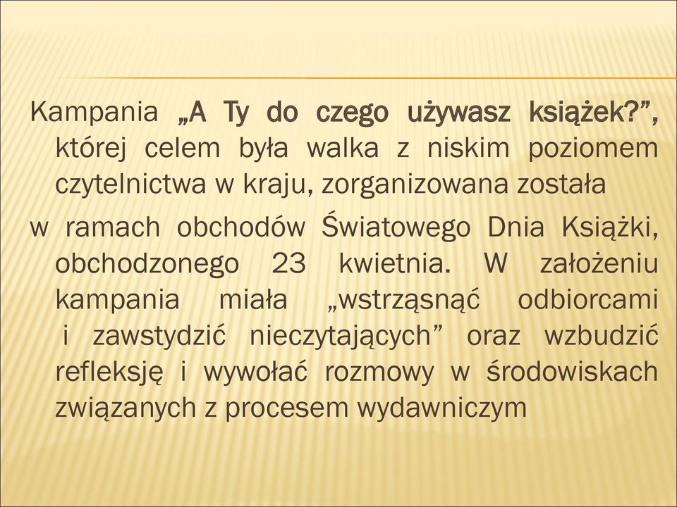 ramach obchodów Światowego Dnia Książki, obchodzonego 23 kwietnia.
