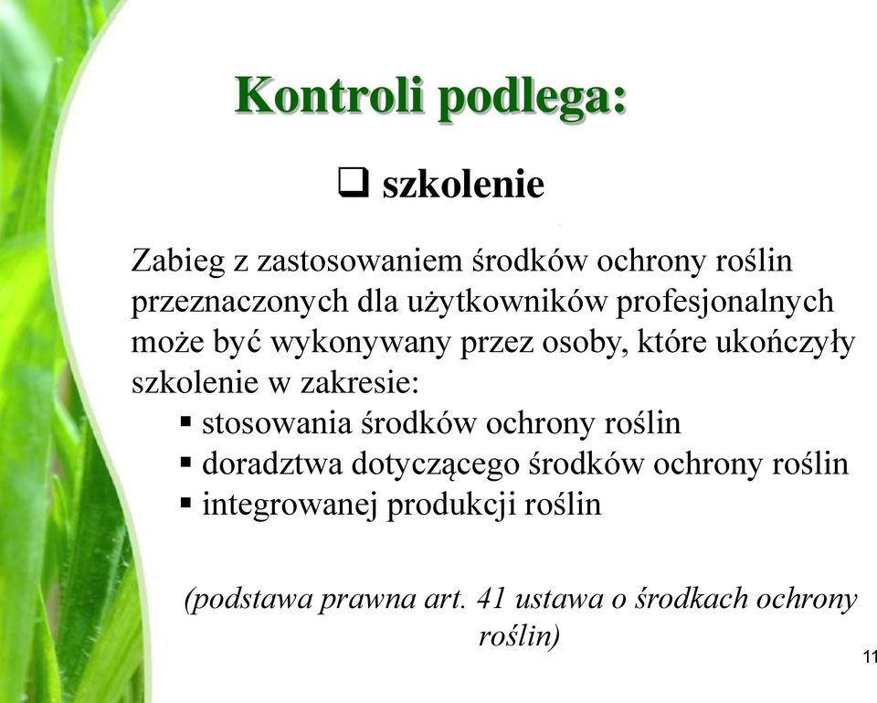 szkolenie w zakresie: stosowania środków ochrony roślin doradztwa dotyczącego środków