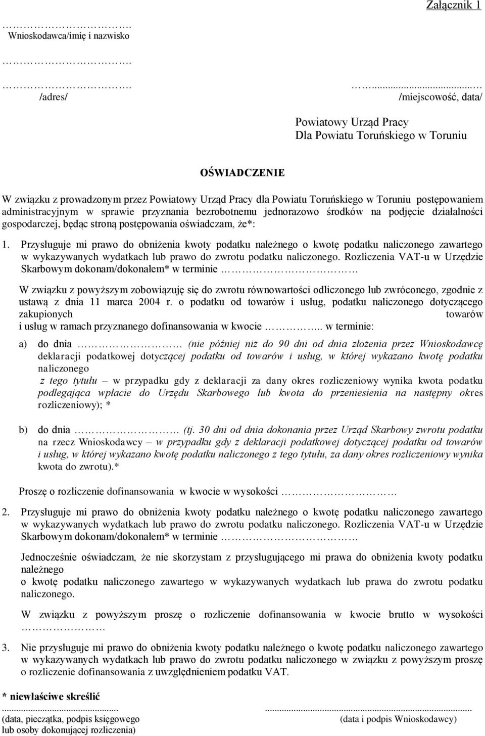 Przysługuje mi prawo do obniżenia kwoty podatku należnego o kwotę podatku naliczonego zawartego w wykazywanych wydatkach lub prawo do zwrotu podatku naliczonego Rozliczenia VAT-u w Urzędzie Skarbowym