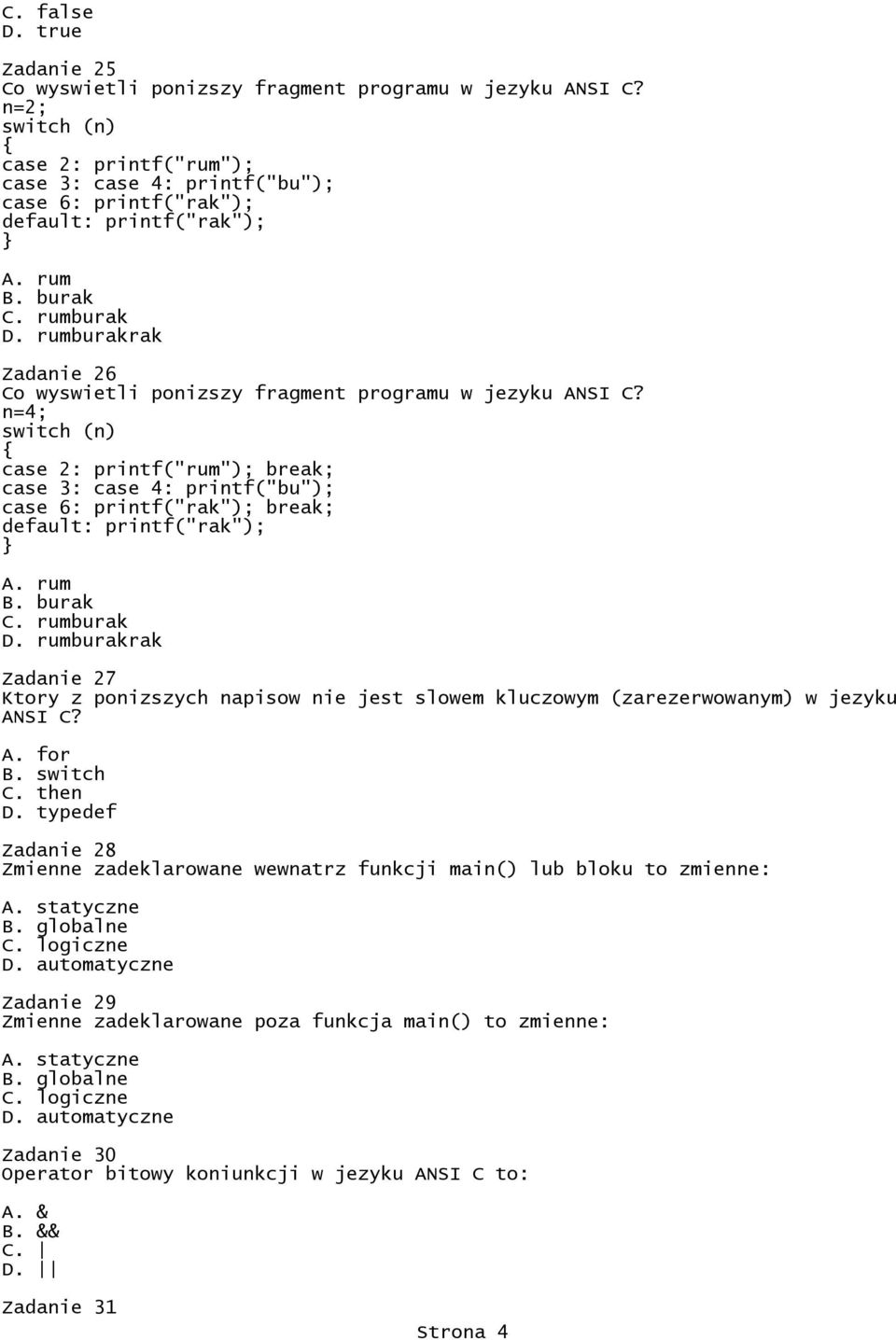 rumburakrak Zadanie 26 Co wyswietli ponizszy fragment programu w jezyku ANSI C?