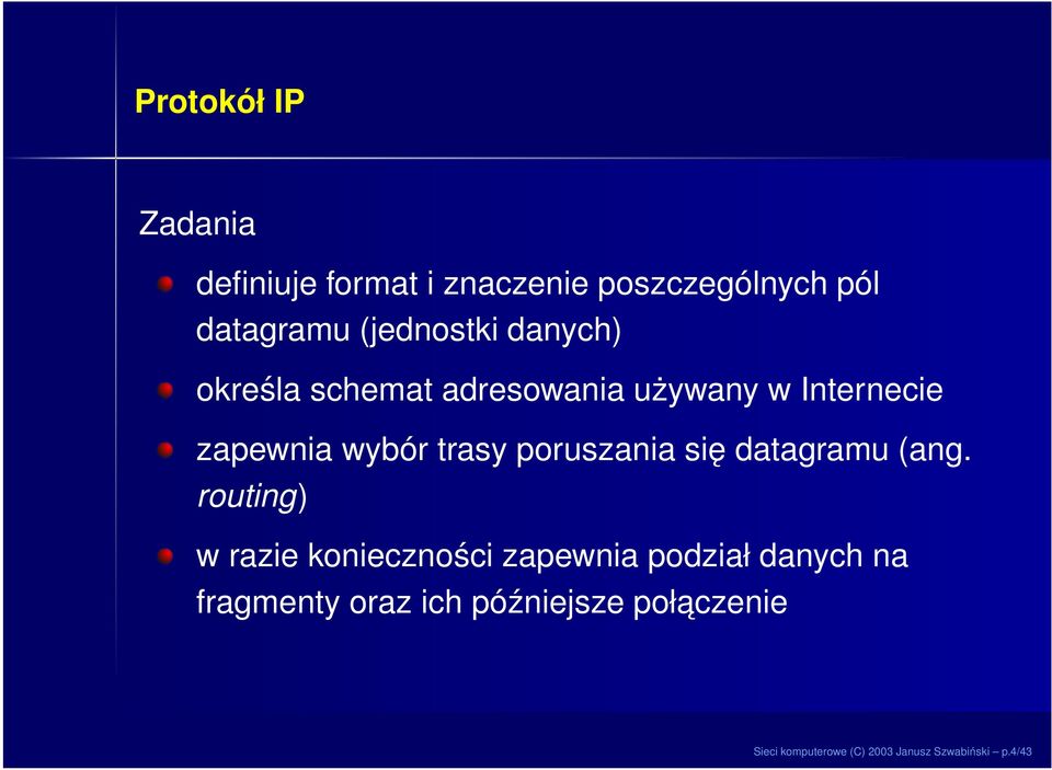 trasy poruszania się datagramu (ang.