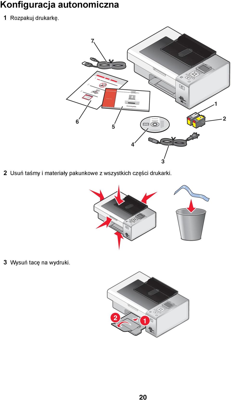 7 1 2 3 1 6 5 2 4 2 Usuń taśmy i materiały pakunkowe