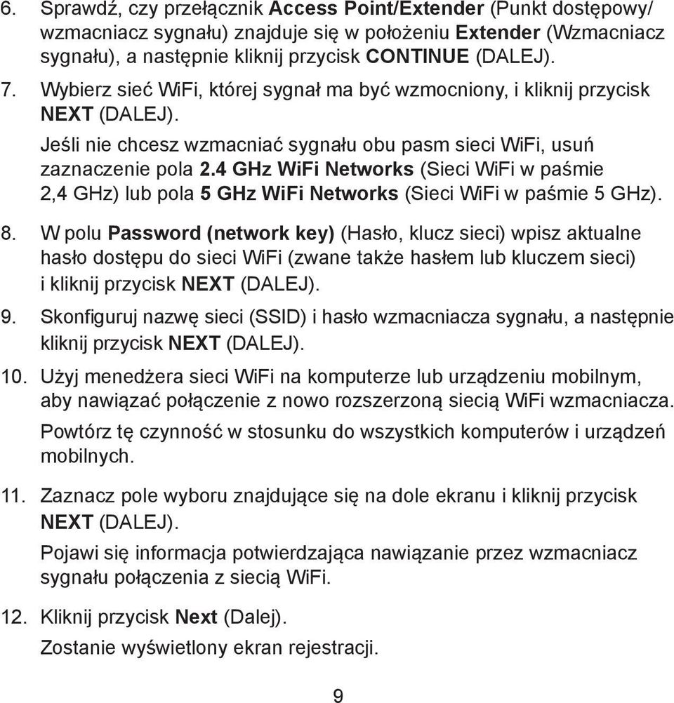 4 GHz WiFi Networks (Sieci WiFi w paśmie 2,4 GHz) lub pola 5 GHz WiFi Networks (Sieci WiFi w paśmie 5 GHz). 8.