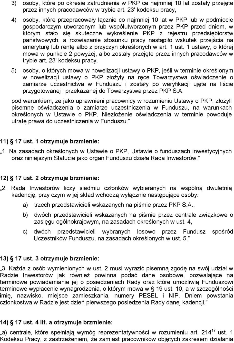 wykreślenie PKP z rejestru przedsiębiorstw państwowych, a rozwiązanie stosunku pracy nastąpiło wskutek przejścia na emeryturę lub rentę albo z przyczyn określonych w art. 1 ust.