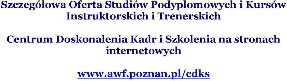 Centrum Doskonalenia Kadr i Szkolenia na