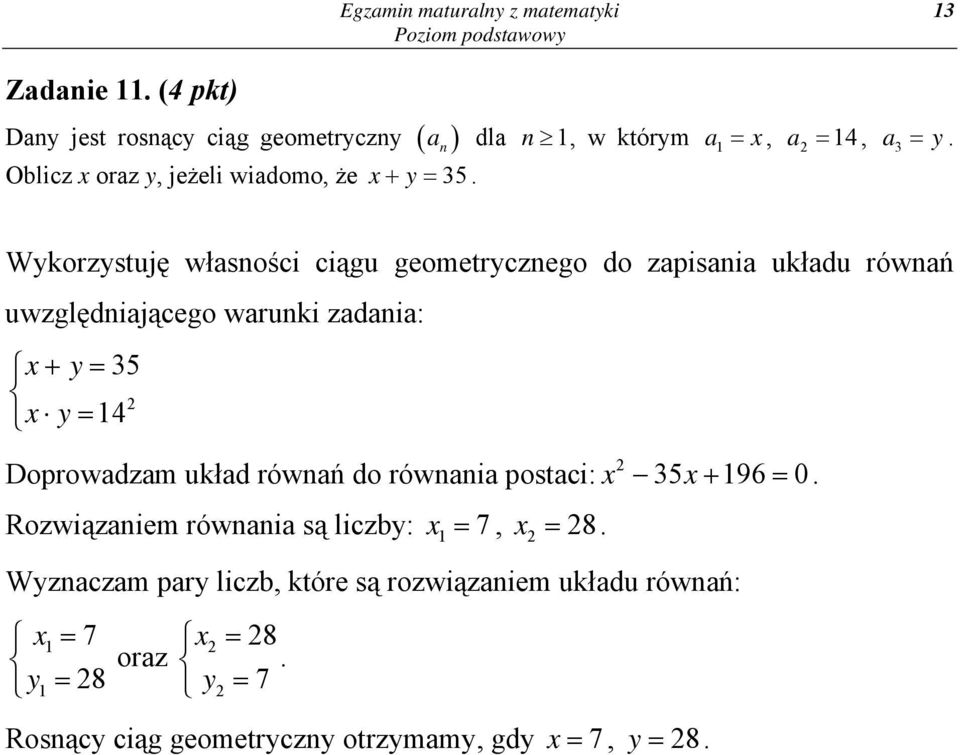 x+ y = 5. = x, a = 4, a = y.