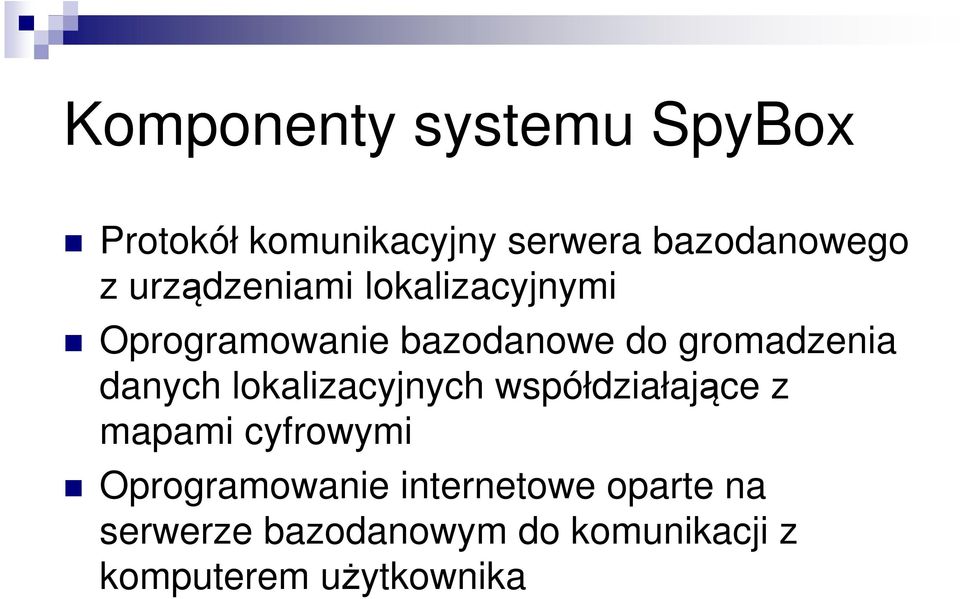 danych lokalizacyjnych współdziałające z mapami cyfrowymi Oprogramowanie