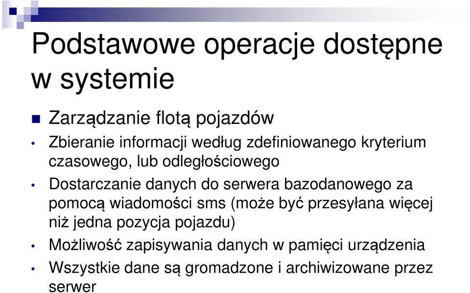 bazodanowego za pomocą wiadomości sms (może być przesyłana więcej niż jedna pozycja pojazdu)