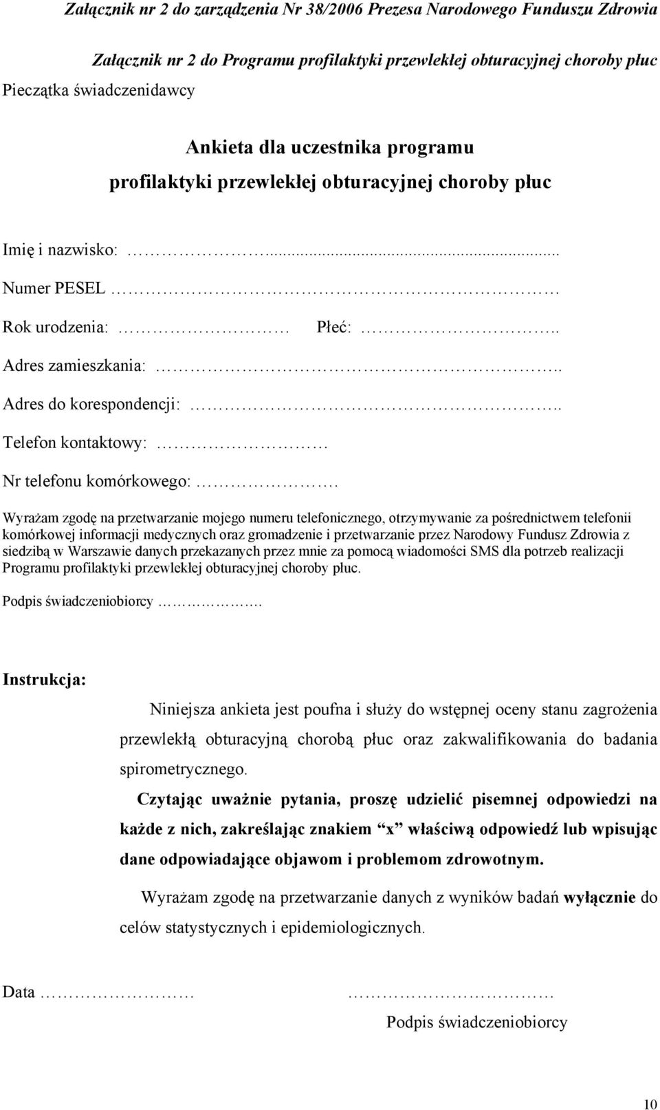 Wyrażam zgodę na przetwarzanie mojego numeru telefonicznego, otrzymywanie za pośrednictwem telefonii komórkowej informacji medycznych oraz gromadzenie i przetwarzanie przez Narodowy Fundusz Zdrowia z