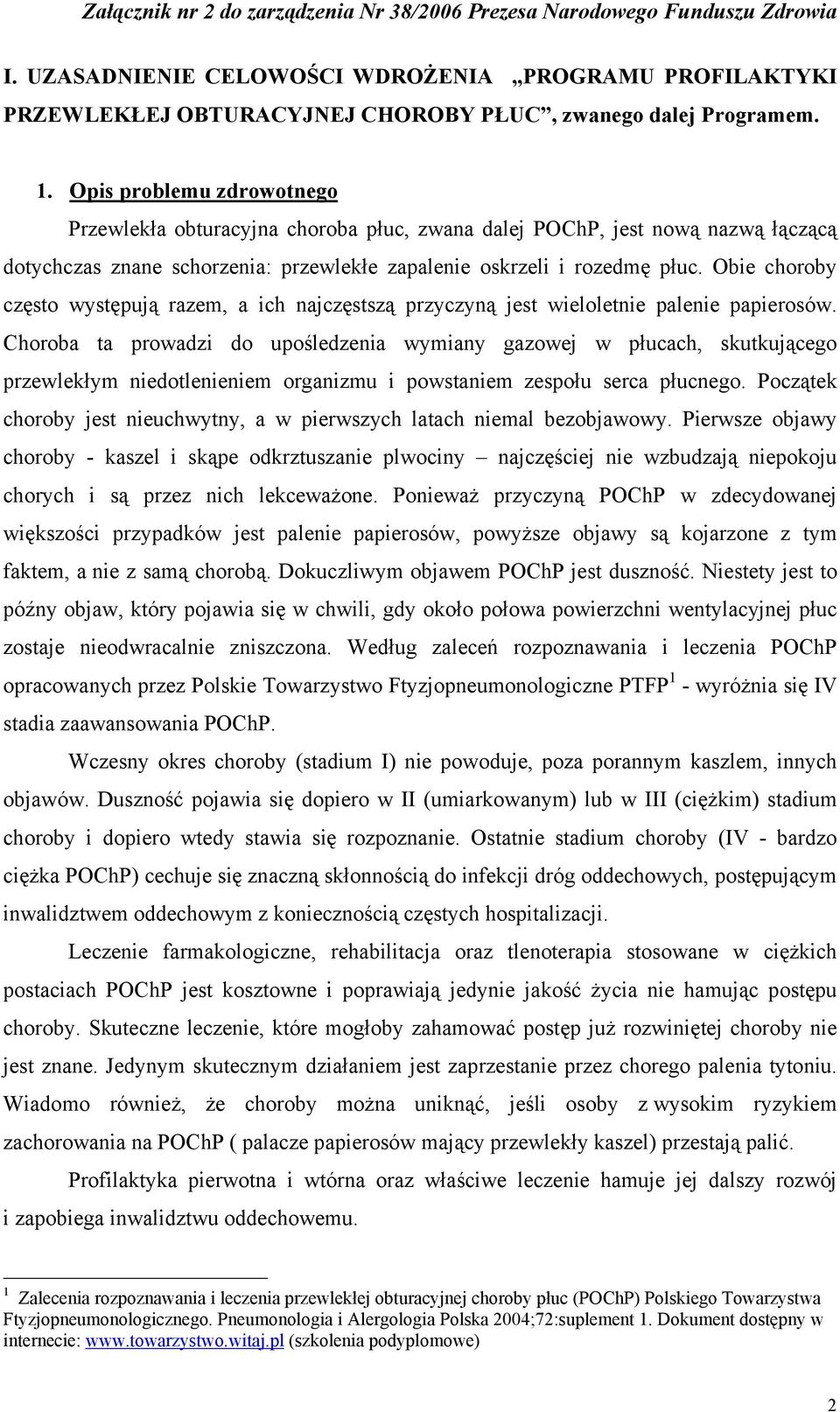 Obie choroby często występują razem, a ich najczęstszą przyczyną jest wieloletnie palenie papierosów.