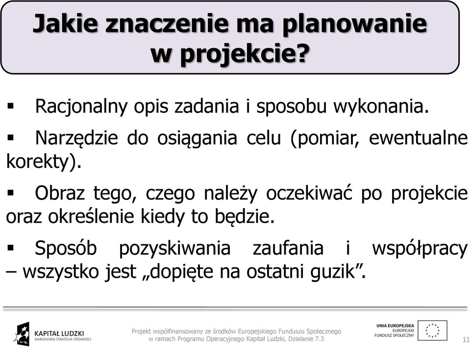 Narzędzie do osiągania celu (pomiar, ewentualne korekty).