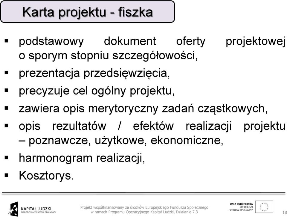 zawiera opis merytoryczny zadań cząstkowych, opis rezultatów / efektów