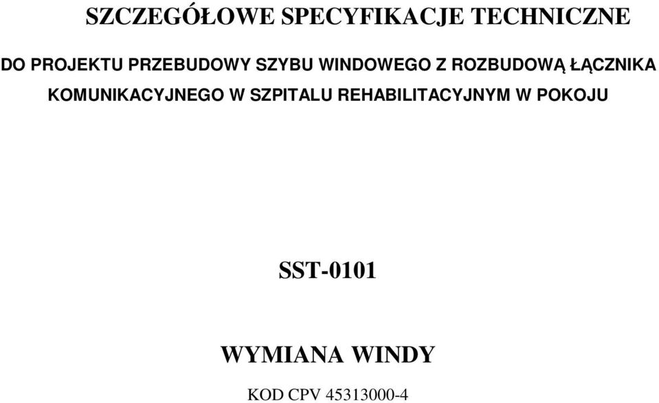 KOMUNIKACYJNEGO W SZPITALU REHABILITACYJNYM W