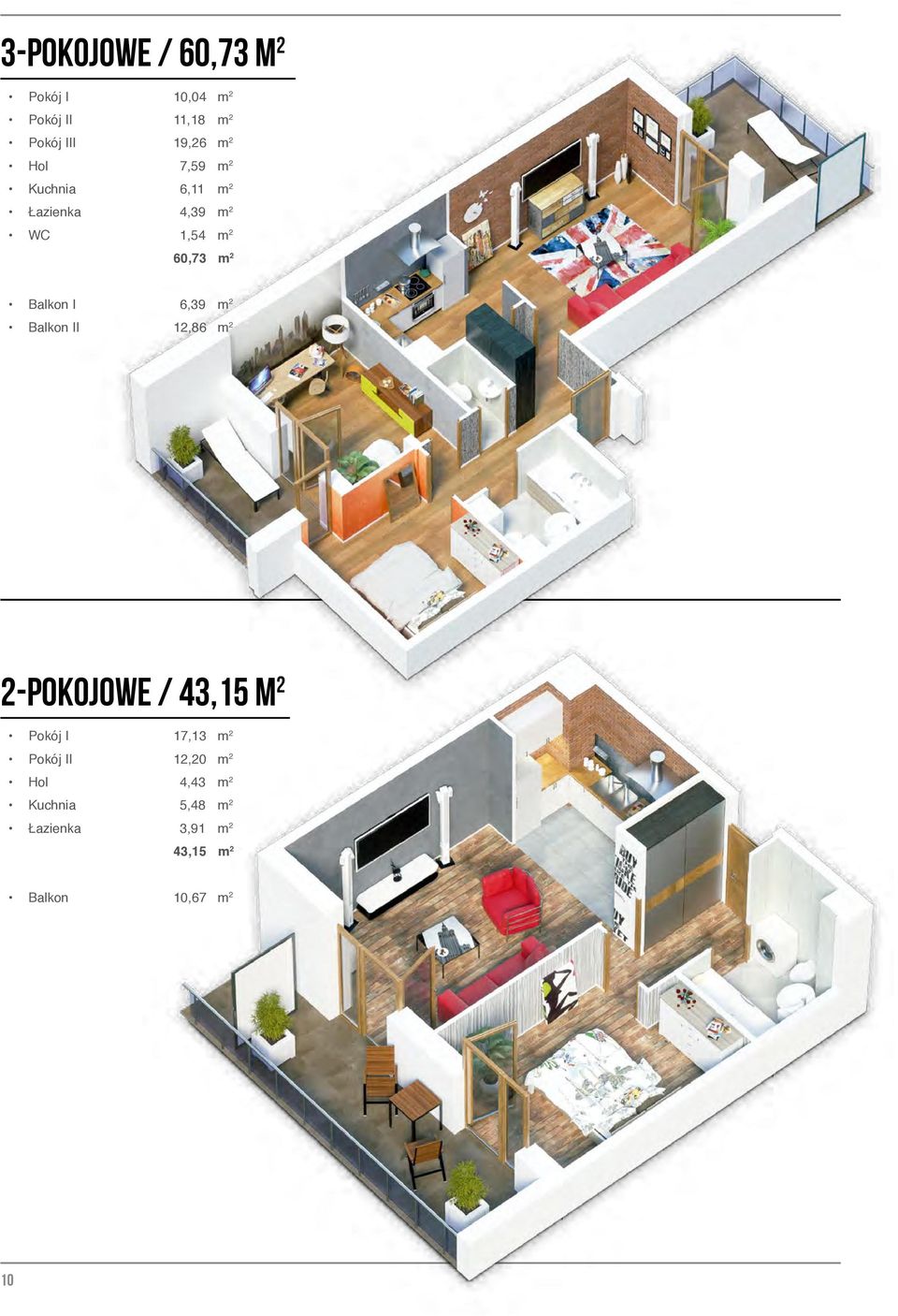 6,39 m 2 Balkon II 12,86 m 2 2-pokojowe / 43,15 m 2 Pokój I 17,13 m 2 Pokój II