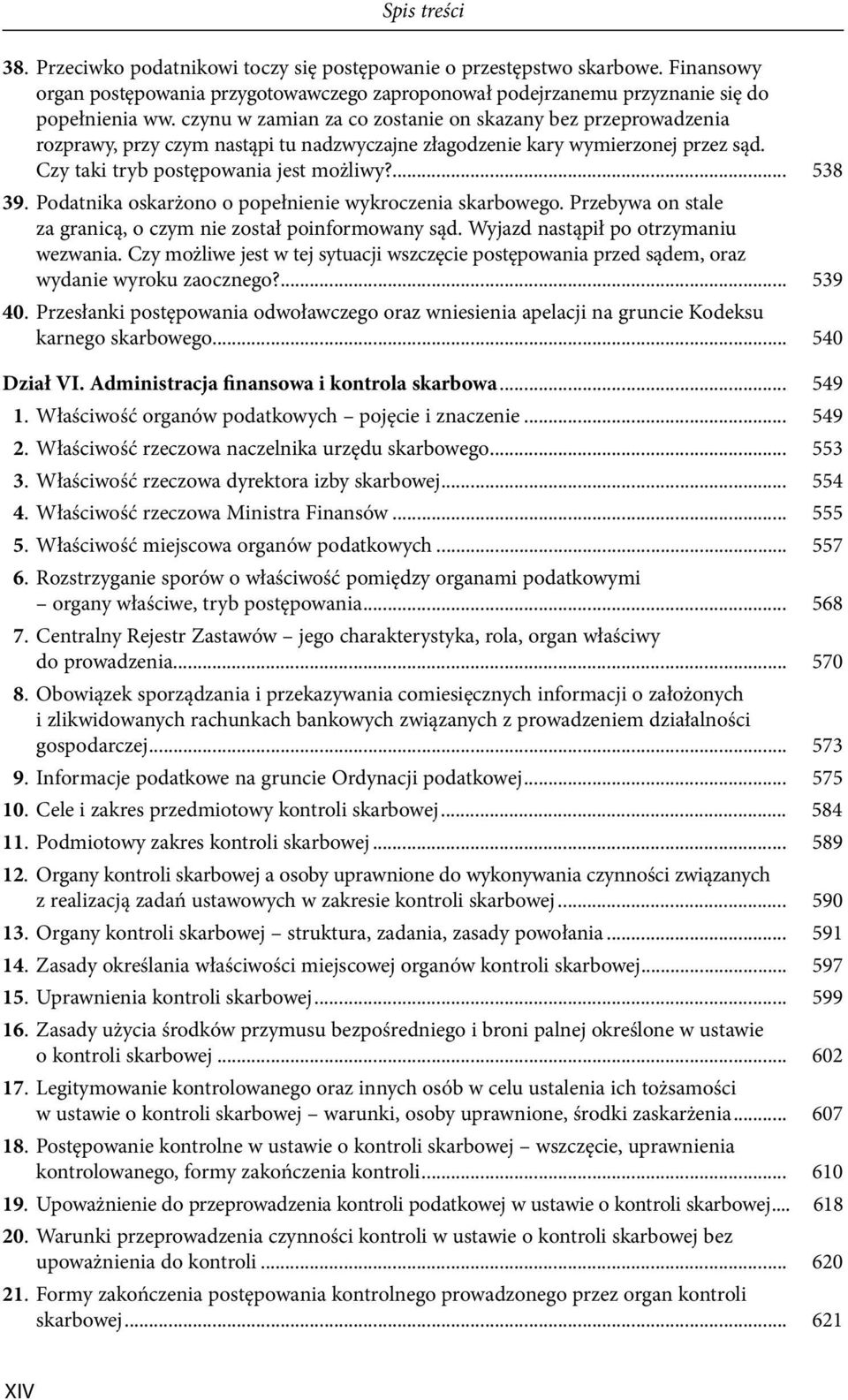 Podatnika oskarżono o popełnienie wykroczenia skarbowego. Przebywa on stale za granicą, o czym nie został poinformowany sąd. Wyjazd nastąpił po otrzymaniu wezwania.