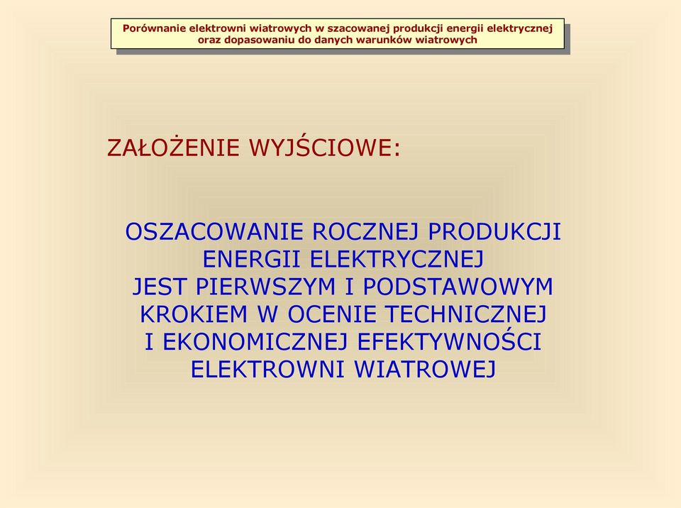 PIERWSZYM I PODSTAWOWYM KROKIEM W OCENIE