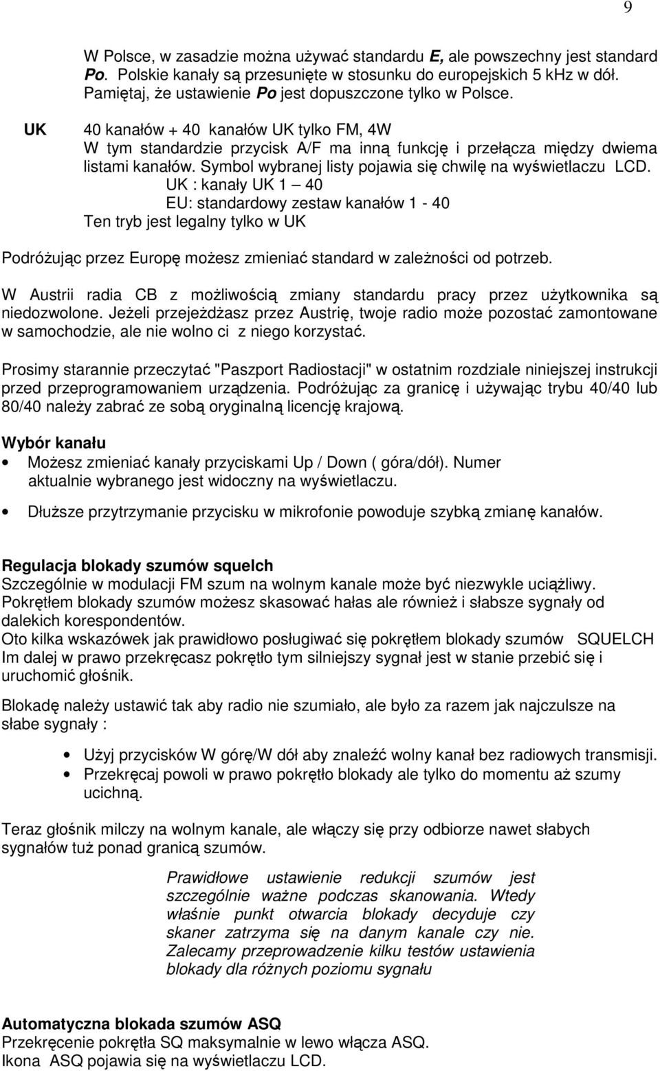 Symbol wybranej listy pojawia się chwilę na wyświetlaczu LCD.