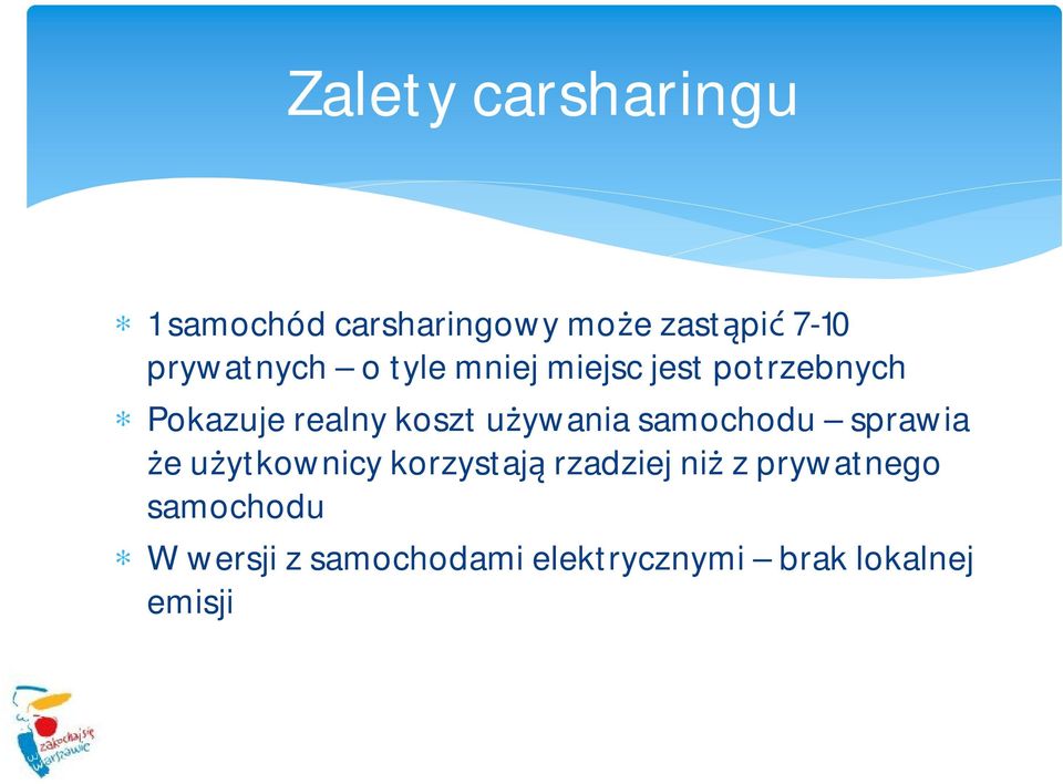 używania samochodu sprawia że użytkownicy korzystają rzadziej niż z