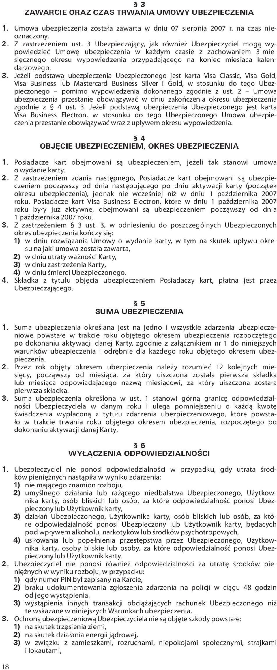 miesięcznego okresu wypowiedzenia przypadającego na koniec miesiąca kalearzowego. 3.