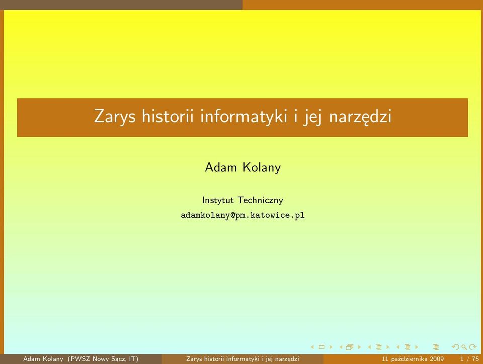 pl Adam Kolany (PWSZ Nowy Sącz, IT) Zarys historii