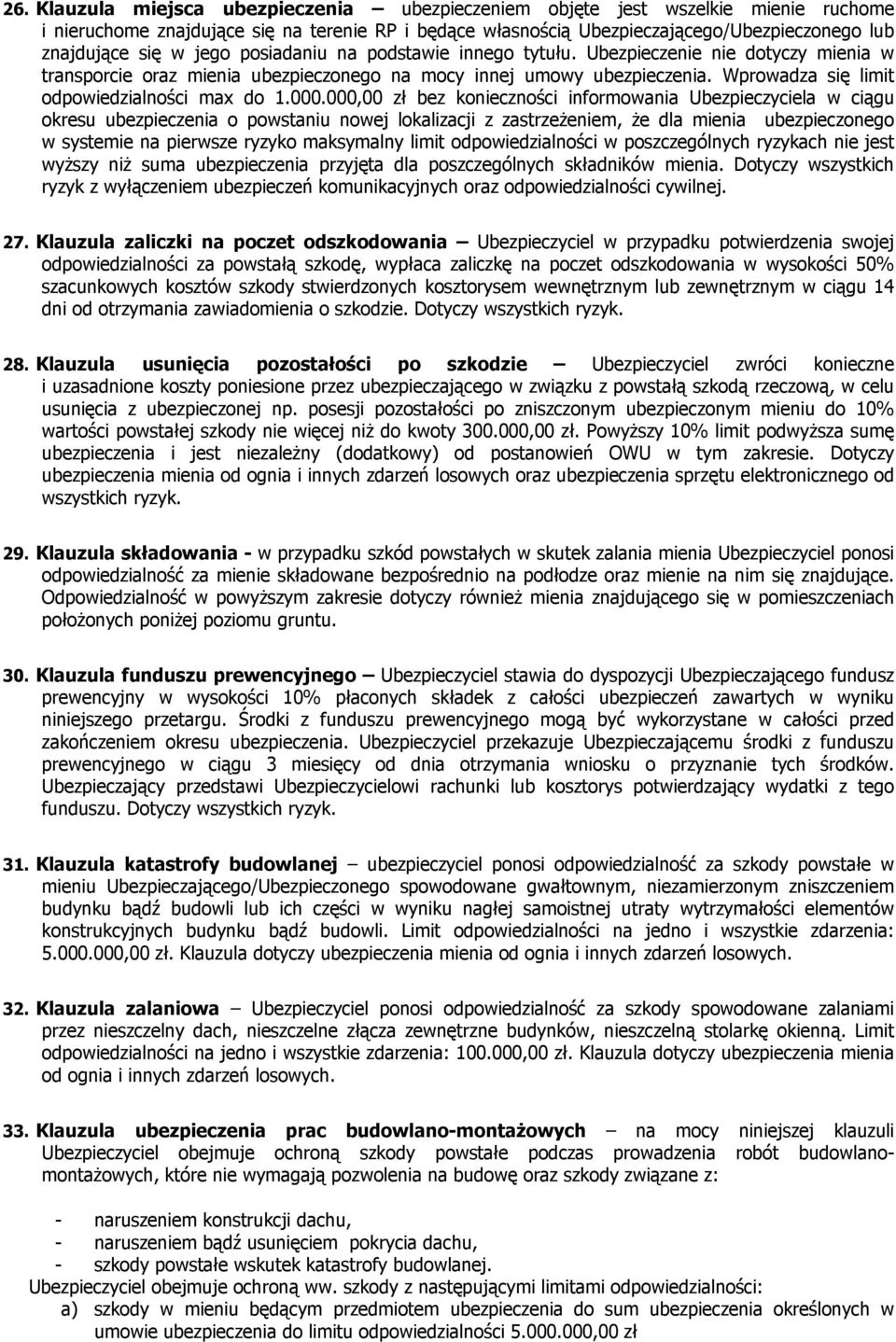 Wprowadza się limit odpowiedzialności max do 1.000.