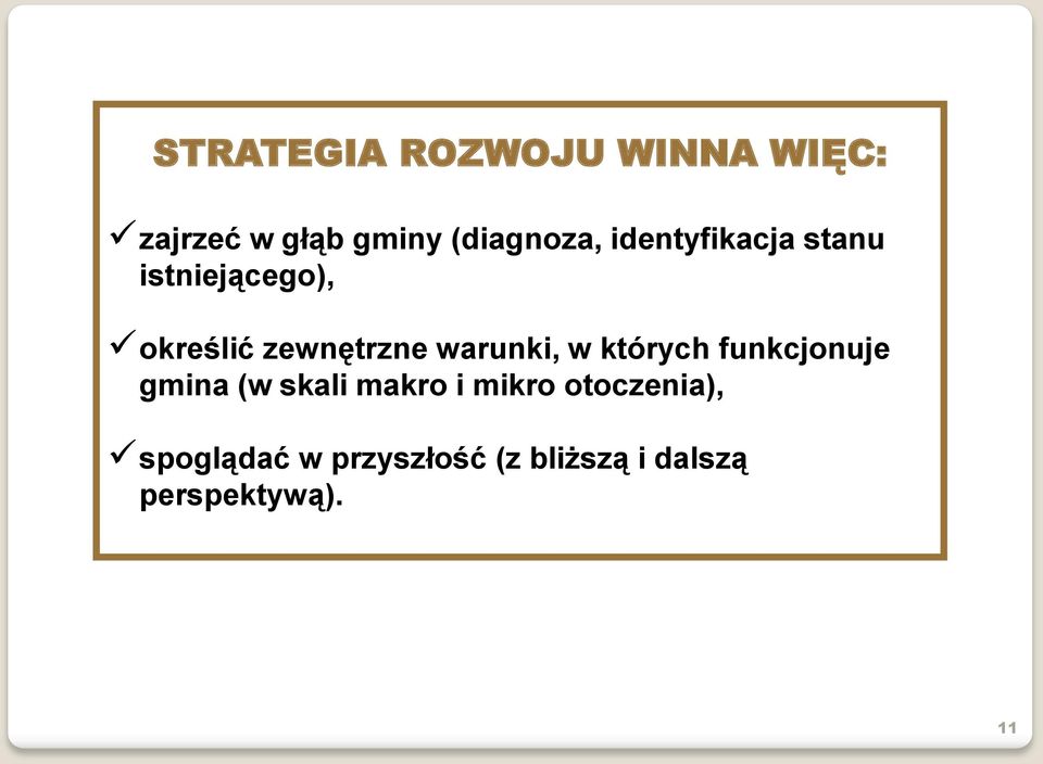 warunki, w których funkcjonuje gmina (w skali makro i mikro
