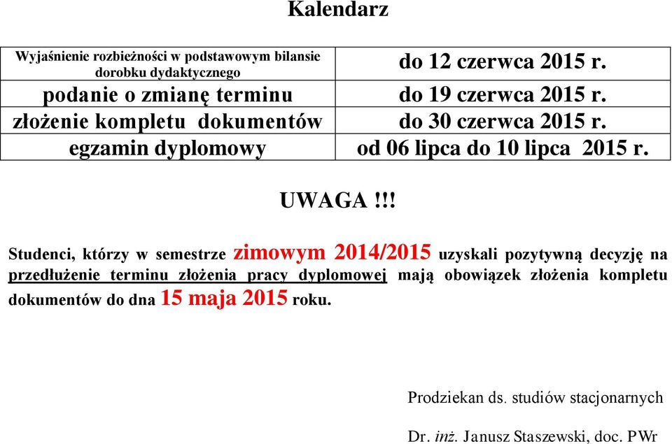 egzamin dyplomowy od 06 lipca do 10 lipca 2015 r. UWAGA!