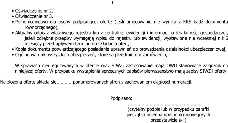 składania ofert, Kopia dokumentu potwierdzającego posiadanie uprawnień do prowadzenia działalności ubezpieczeniowej, Ogólne warunki wszystkich ubezpieczeń, które są przedmiotem zamówienia, W sprawach