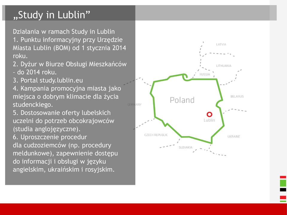 Kampania promocyjna miasta jako miejsca o dobrym klimacie dla życia studenckiego. 5.