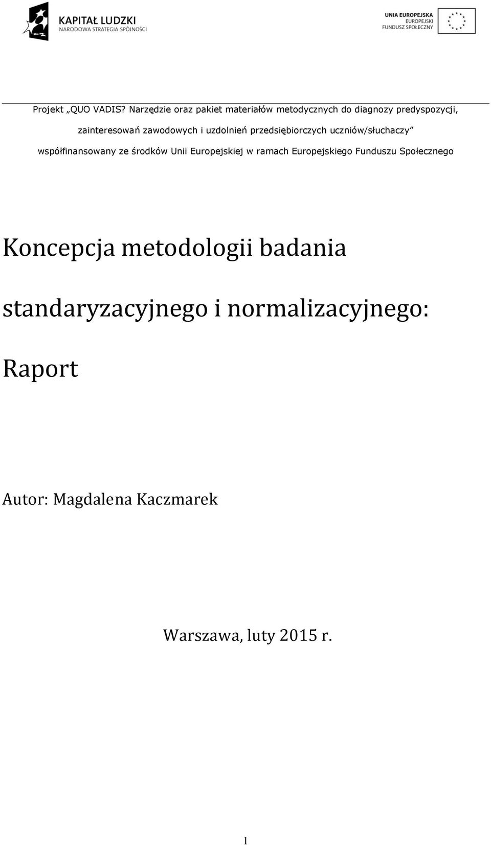 normalizacyjnego: Raport Autor: