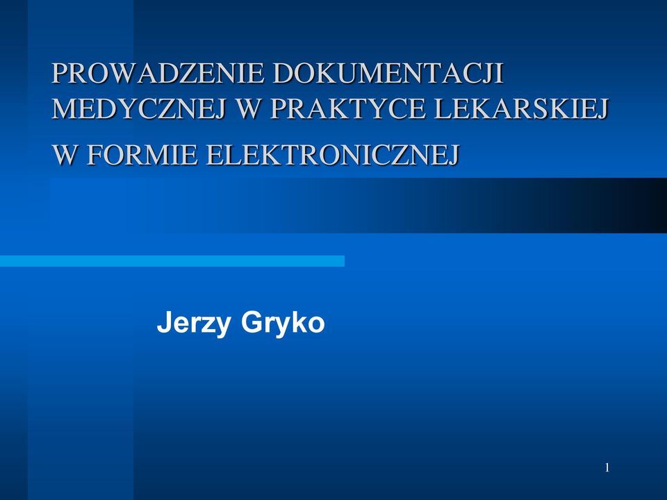 W PRAKTYCE LEKARSKIEJ W