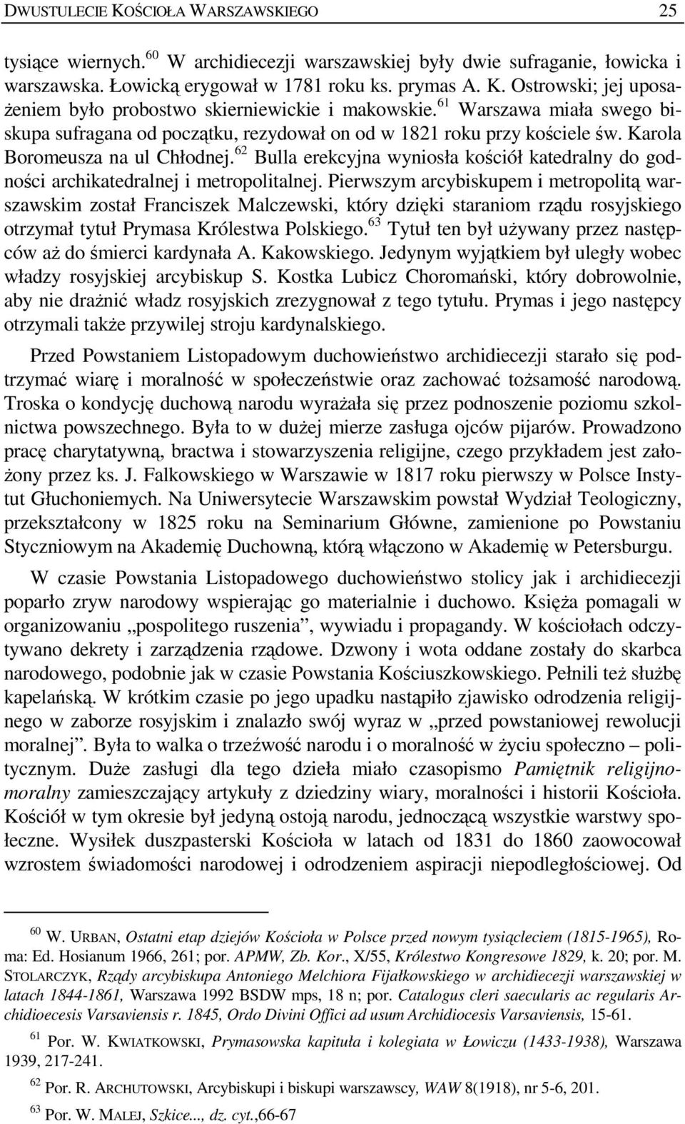 62 Bulla erekcyjna wyniosła kościół katedralny do godności archikatedralnej i metropolitalnej.