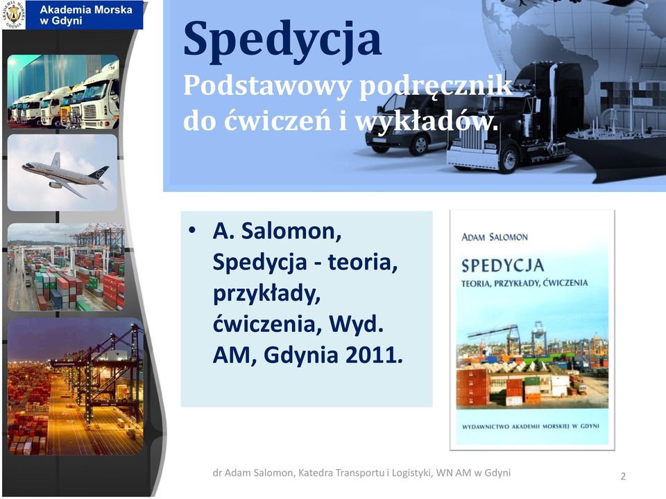 Salomon, Spedycja - teoria, przykłady,