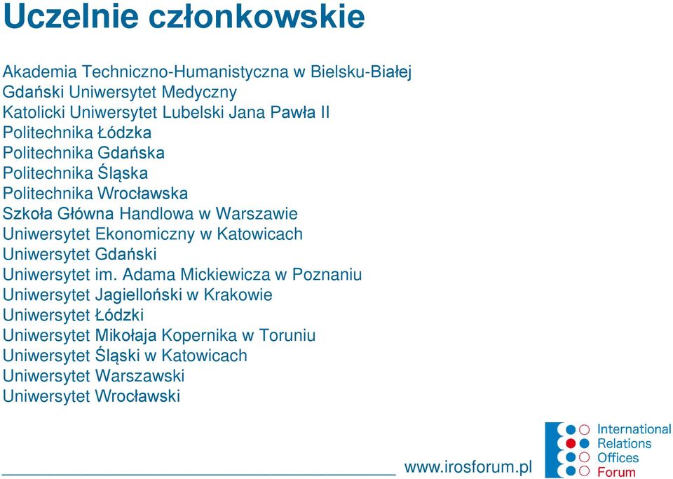 Uniwersytet Ekonomiczny w Katowicach Uniwersytet Gdański Uniwersytet im.