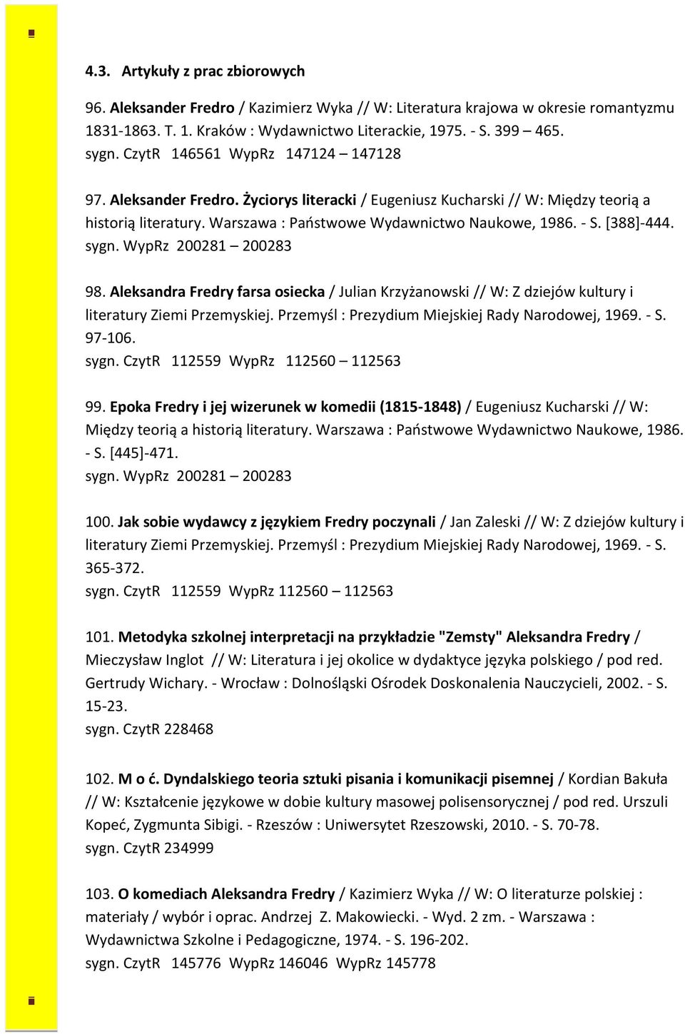 [388]-444. sygn. WypRz 200281 200283 98. Aleksandra Fredry farsa osiecka / Julian Krzyżanowski // W: Z dziejów kultury i literatury Ziemi Przemyskiej.