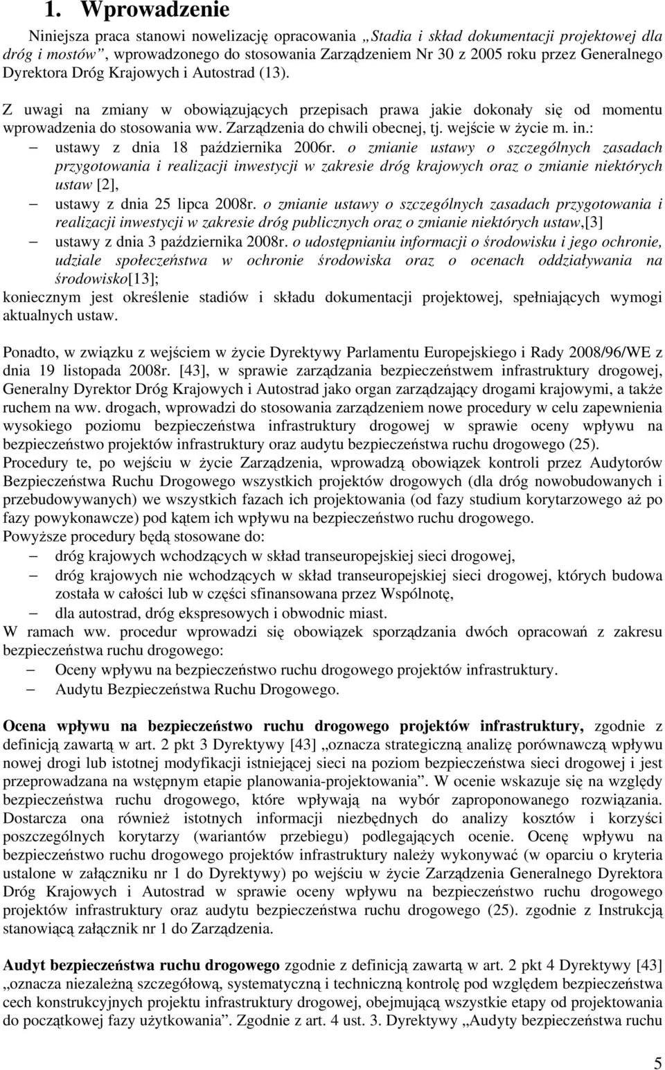 wejście w życie m. in.: ustawy z dnia 18 października 2006r.