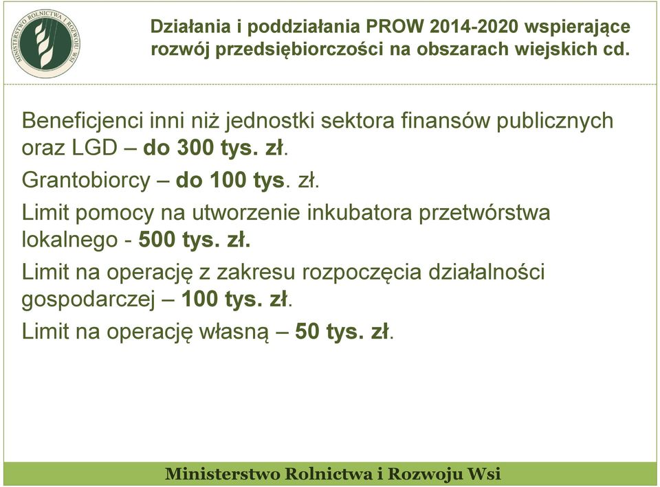 Grantobiorcy do 100 tys. zł. Limit pomocy na utworzenie inkubatora przetwórstwa lokalnego - 500 tys.