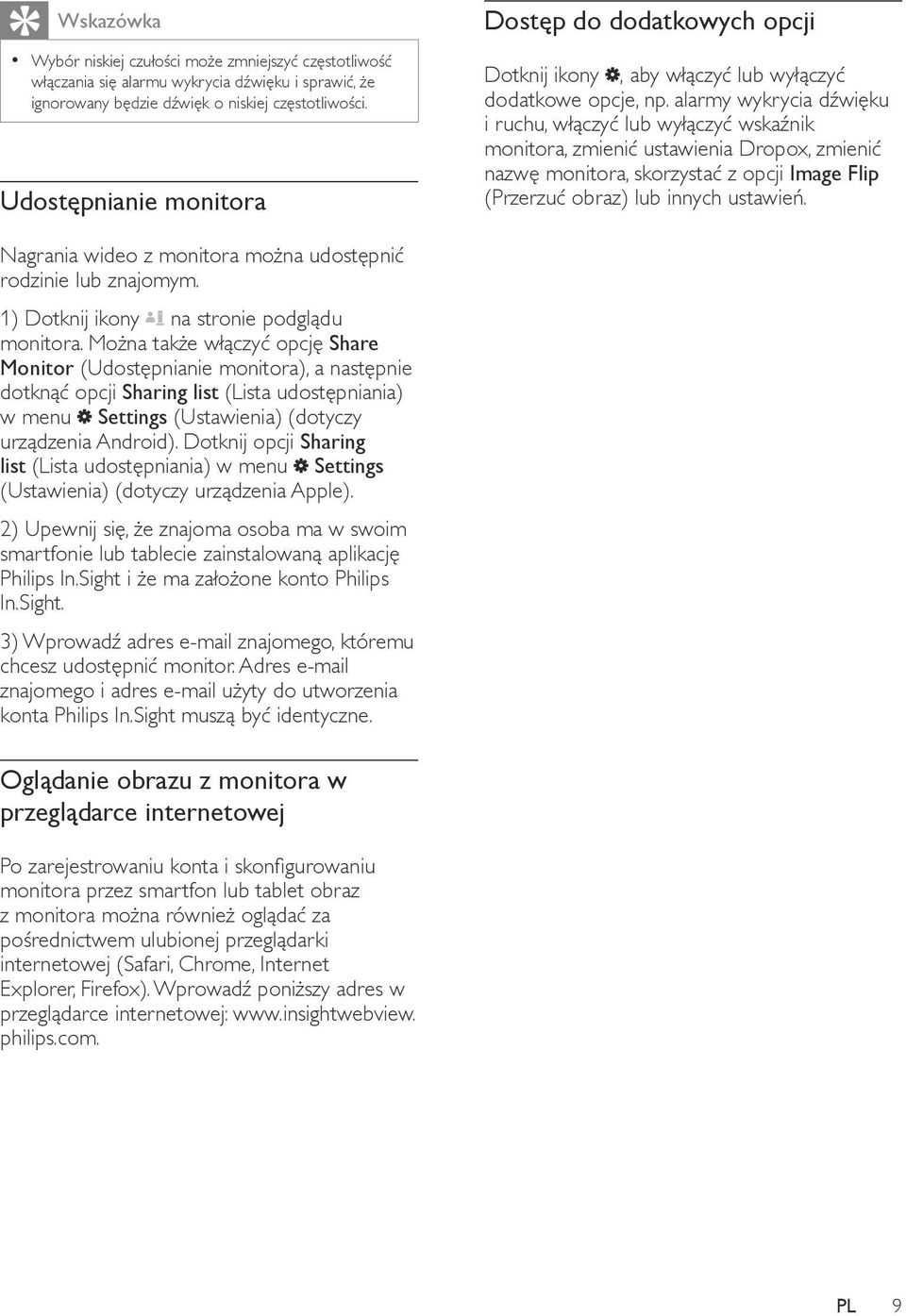 alarmy wykrycia dźwięku i ruchu, włączyć lub wyłączyć wskaźnik monitora, zmienić ustawienia Dropox, zmienić nazwę monitora, skorzystać z opcji Image Flip (Przerzuć obraz) lub innych ustawień.
