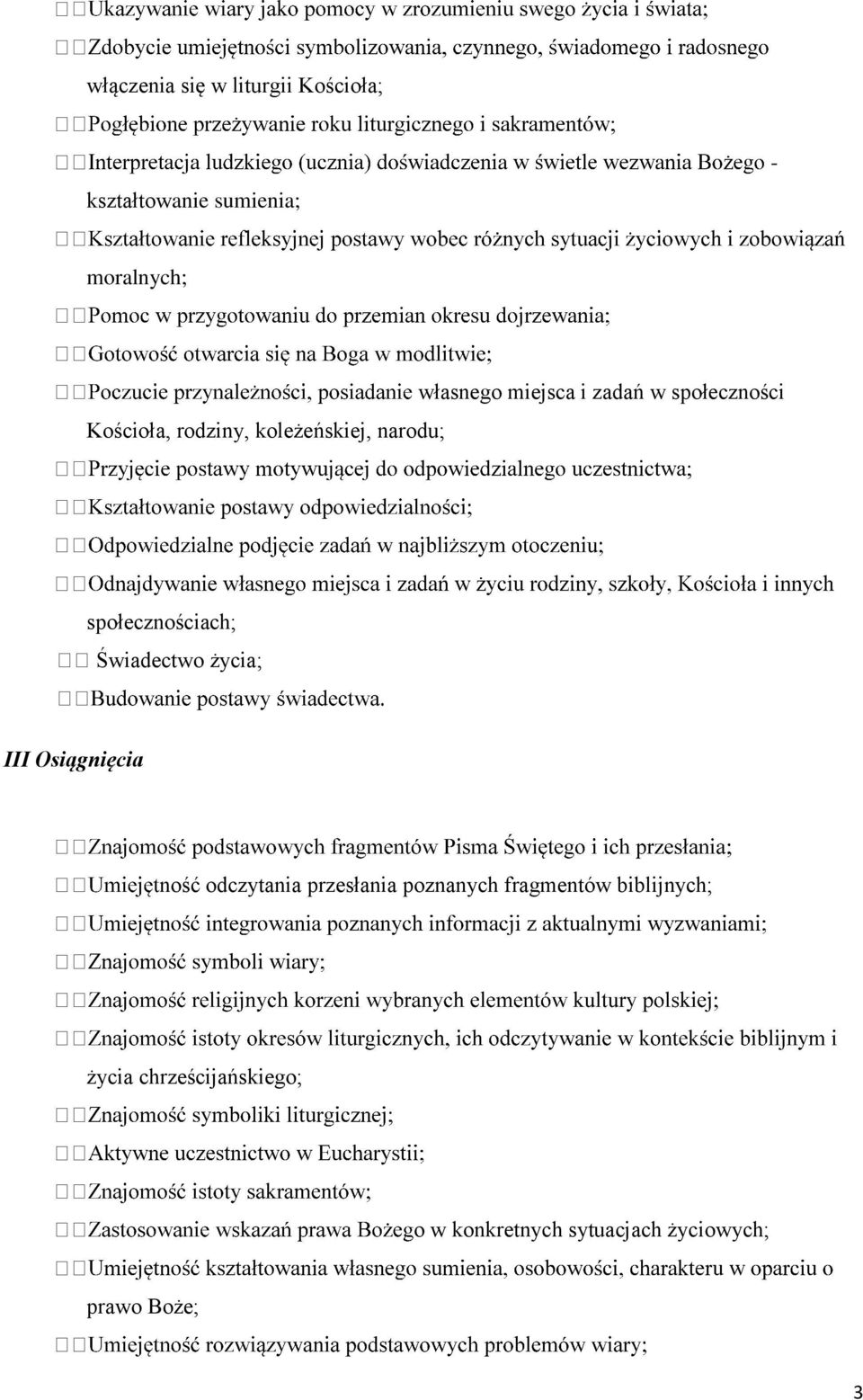 społecznościach; Świadectwo życia; III Osiągnięcia ność odczytania przesłania