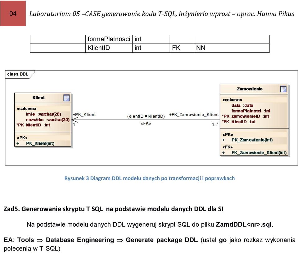 Generowanie skryptu T SQL na podstawie modelu danych DDL dla SI Na podstawie modelu