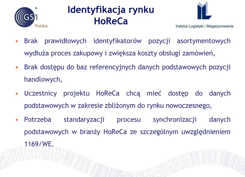 Uczestnicy projektu HoReCa chcą mieć dostęp do danych podstawowych w zakresie zbliżonym do rynku nowoczesnego,