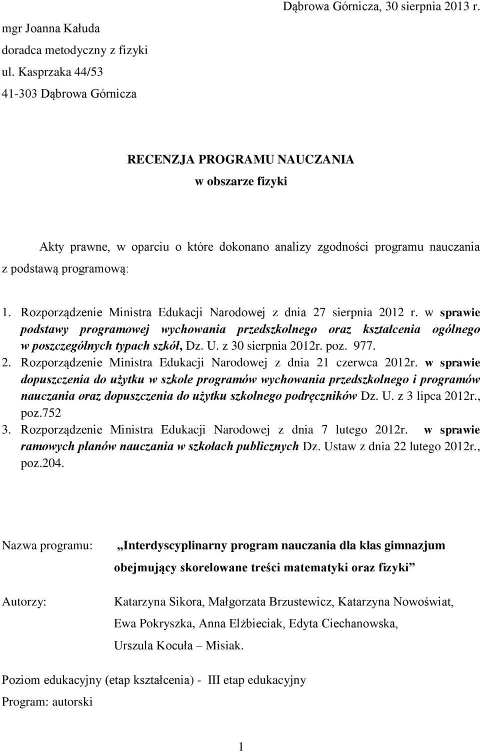 Rozporządzenie Ministra Edukacji Narodowej z dnia 27 sierpnia 2012 r. w sprawie podstawy programowej wychowania przedszkolnego oraz kształcenia ogólnego w poszczególnych typach szkół, Dz. U.