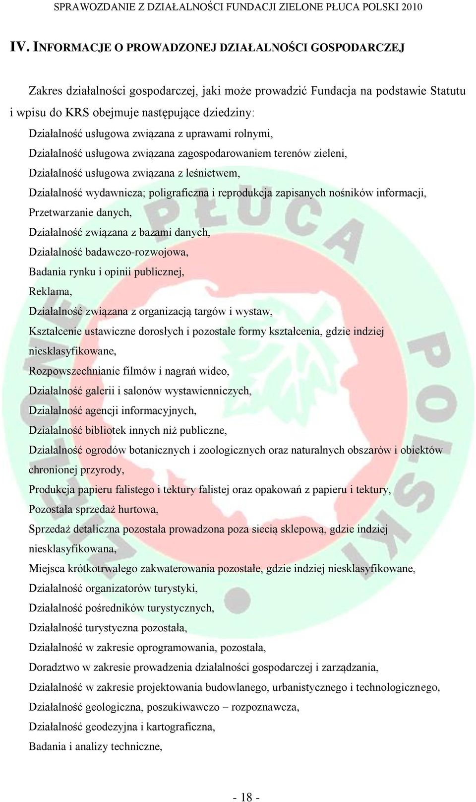 zapisanych nośników informacji, Przetwarzanie danych, Działalność związana z bazami danych, Działalność badawczo-rozwojowa, Badania rynku i opinii publicznej, Reklama, Działalność związana z