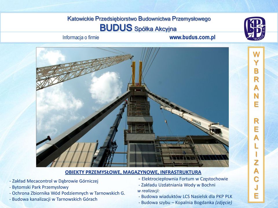 - Budowa kanalizacji w Tarnowskich Górach - lektrociepłownia Fortum w zęstochowie - akładu